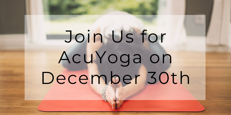 Join us for AcuYoga class on Saturday, December 30th at Seneca Falls Acupuncture!