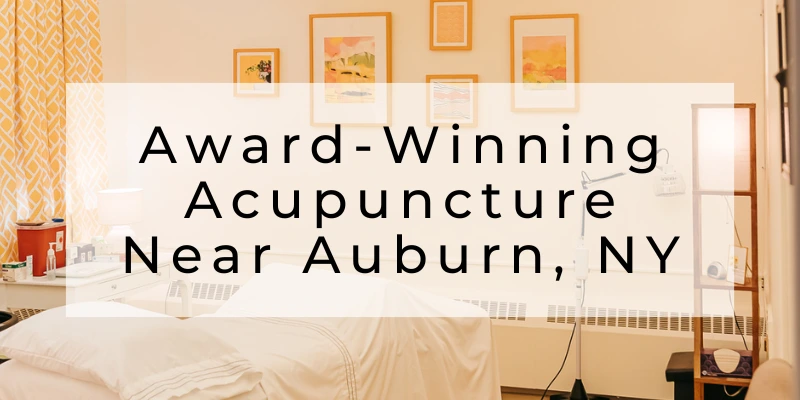 Award-winning acupuncture near Auburn, NY