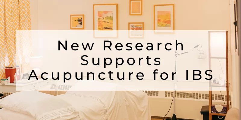 Research supports acupuncture for Irritable Bowel Syndrome (IBS-C and IBS-D)